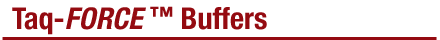 Taq-FORCE™ Buffers